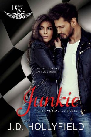 [The Driven World 01] • Junkie · A Driven World Novel (The Driven World)